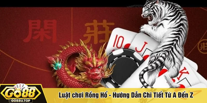 Luật chơi Rồng Hổ
