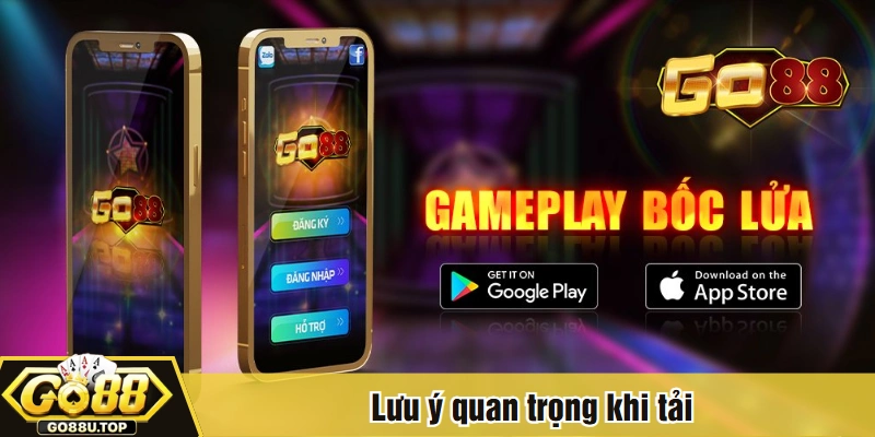 Lưu ý quan trọng khi tải