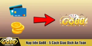 Nạp tiền Go88