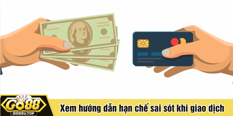 Xem hướng dẫn hạn chế sai sót khi giao dịch