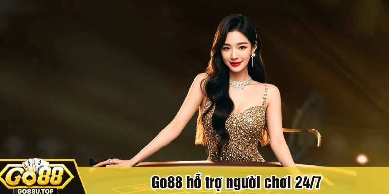 Go88 hỗ trợ người chơi 24/7